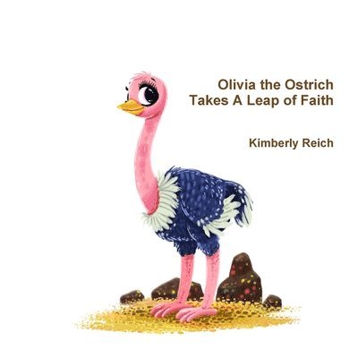 Olivia the Ostrich Takes A Leap of Faith 1