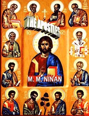 Prof M M Ninan, Prof M. M. Ninan, Prof.M.M. Ninan, M. M. Ninan - Apostles, Häftad