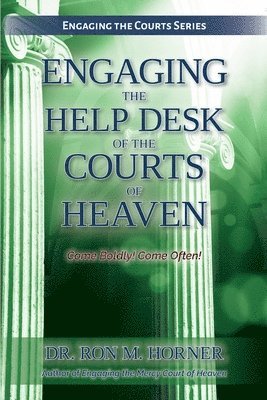 bokomslag Engaging the Help Desk of the Courts of Heaven