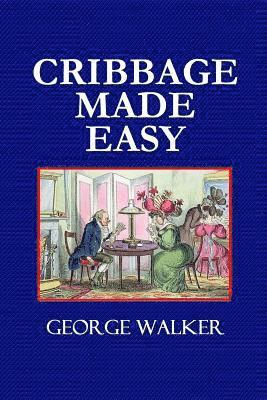 Cribbage Made Easy - The Cribbage Player's Textbook 1