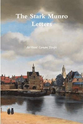 Arthur Conan Doyle, Arthur Conan Doyle - Stark Munro Letters, Häftad