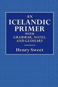 bokomslag An Icelandic Primer - With Grammar, Notes, and Glossary