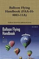 Federal Aviation Administration - Balloon Flying Handbook (FAA-H-8083-11A), Häftad