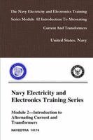 United States Navy - Navy Electricity and Electronics Training Series Module 02 Introduction To Alternating Current And Transformers, Häftad