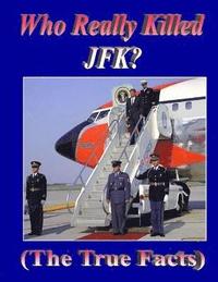 bokomslag Who Really Killed JFK?