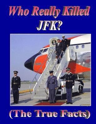 Who Really Killed JFK? 1