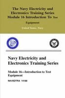 United States Navy - Navy Electricity and Electronics Training Series Module 16 Introduction To Test Equipment, Häftad