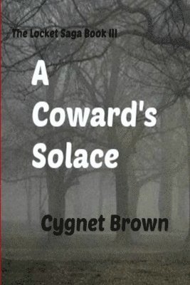 bokomslag Coward's Solace The Locket Saga Book III