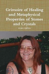 bokomslag Grimoire of Healing and Metaphysical Properties of Stones and Crystals