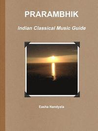 bokomslag PRARAMBHIK- Indian Classical Music Guide