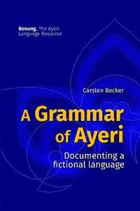 bokomslag A Grammar of Ayeri