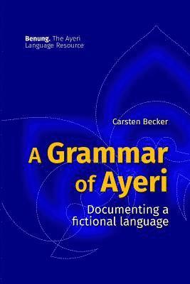 A Grammar of Ayeri 1