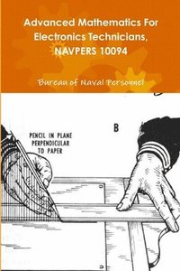 bokomslag Advanced Mathematics For Electronics Technicians, NAVPERS 10094