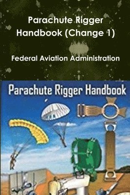 Parachute Rigger Handbook (Change 1) 1