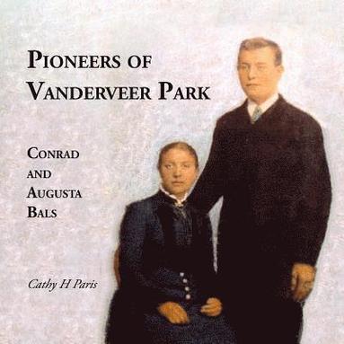 bokomslag Pioneers of Vanderveer Park