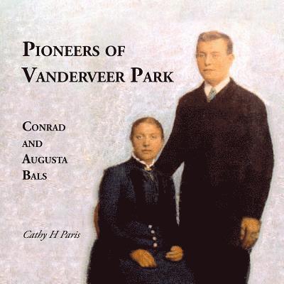 Pioneers of Vanderveer Park 1