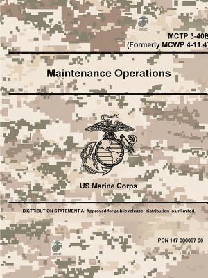 bokomslag Maintenance Operations - MCTP 3-40E (Formerly MCWP 4-11.4)