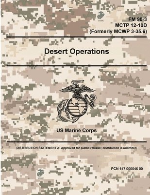 Desert Operations - FM 90-3; MCTP 12-10D (Formerly MCWP 3-35.6) 1