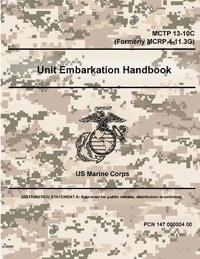 bokomslag Unit Embarkation Handbook - MCTP 13-10C (Formerly MCRP 4-11.3G)
