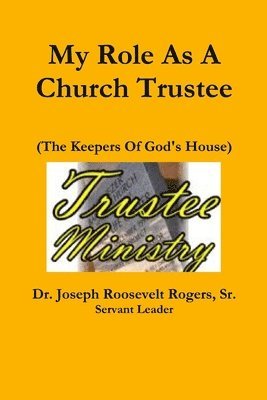 My Role As A Church Trustee 1