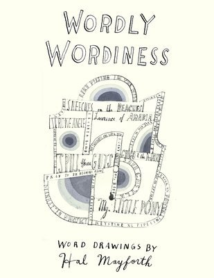 bokomslag Wordly Wordliness - Word Drawings by Hal Mayforth