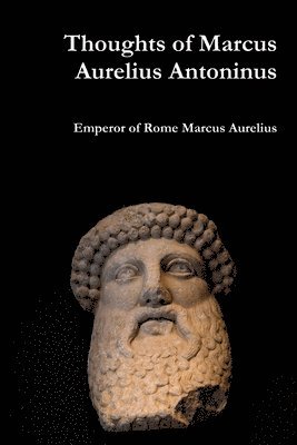 Thoughts of Marcus Aurelius Antoninus 1