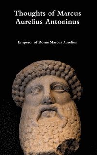 bokomslag Thoughts of Marcus Aurelius Antoninus