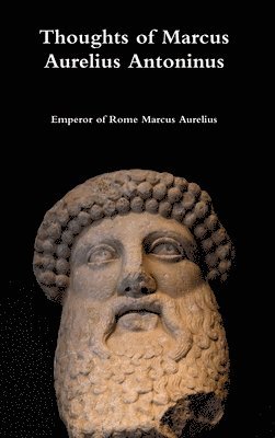 Thoughts of Marcus Aurelius Antoninus 1