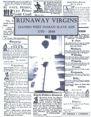 Runaway Virgins: Danish West Indian Slave Ads 1770-1848 1