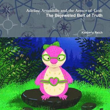 bokomslag Adeline Armadillo and the Armor of God