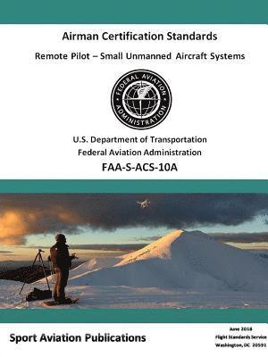 Remote Pilot (sUAS) Airman Certification Standards 1