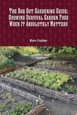 Bug Out Gardening Guide