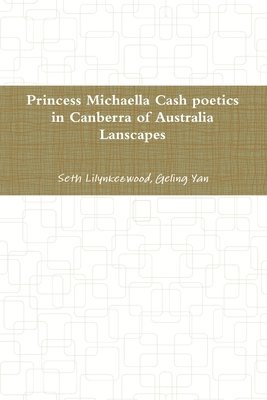 bokomslag princess Michaella Cash poetics in Canberra of australia lanscapes