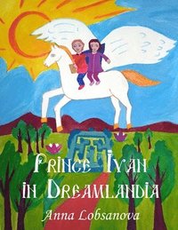 bokomslag Prince Ivan in Dreamlandia