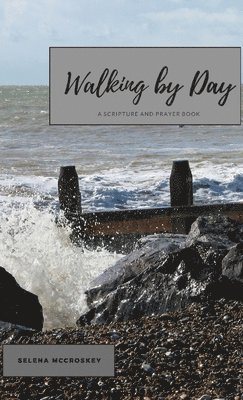 Selena McCroskey - Walking by Day, Häftad