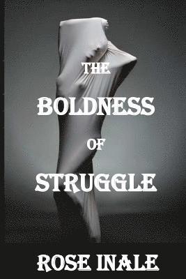 Bryan Keitsemang - Boldness of Struggle, Häftad