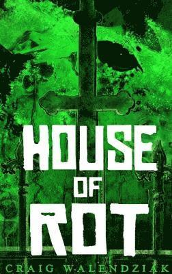 House of Rot 1