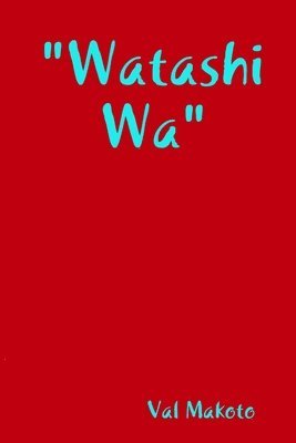 bokomslag "Watashi Wa"