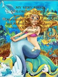 bokomslag MY VERY FIRST COLORING BOOK! of Sparkling Princesses, Mermaids, Ballerinas, Fairies, and Animals