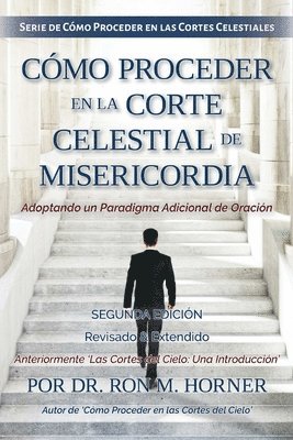 Cmo Proceder en la Corte Celestial de Misericordia 1