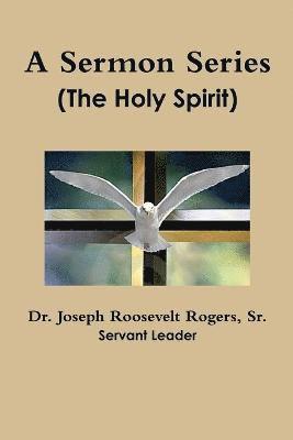 Joseph Roosevelt Rogers Sr, Sr. Rogers, Joseph Roosevelt, Dr. Joseph Roosevelt Rogers, Sr., Sr. Joseph Roosevelt Rogers - Sermon Series, Häftad