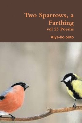 Aiye-ko ooto, Aiye-Ko Ooto - Two Sparrows, a Farthing, Häftad