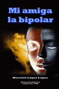 bokomslag Mi amiga la bipolar
