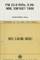 United States Army - FM 23-9 Rifle, 5.56-MM, XM16E1 1966, Häftad