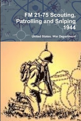 FM 21-75 Scouting, Patrolling and Sniping 1944 1