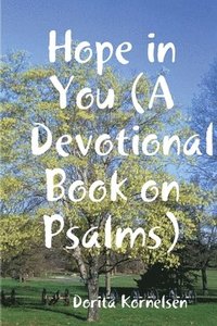 bokomslag Hope in You (A Devotional Book on Psalms)