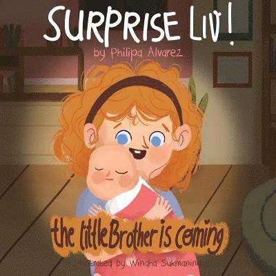 Surprise Liv! The little brother is coming! 1