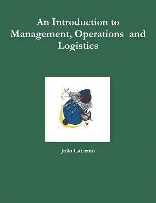 bokomslag Introduction to Management, Operations and Logistics