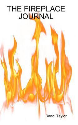 Randi Taylor - Fireplace Journal, Inbunden