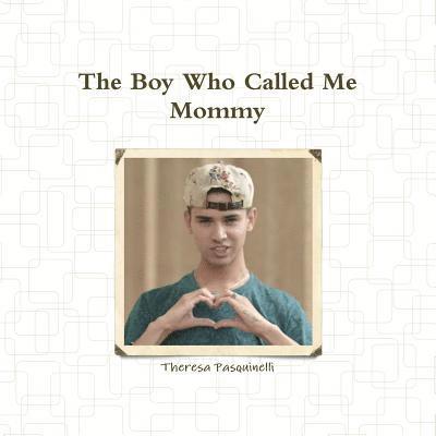 The Boy Who Called Me Mommy 1